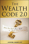 The Wealth Code 2.0: How the Rich Stay Rich in Good Times and Bad - book cover