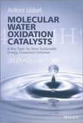 Molecular water oxidation catalysis : a key topic for new sustainable energy conversion schemes - book cover