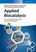 Applied Biocatalysis: From Fundamental Science to Industrial Applications - book cover