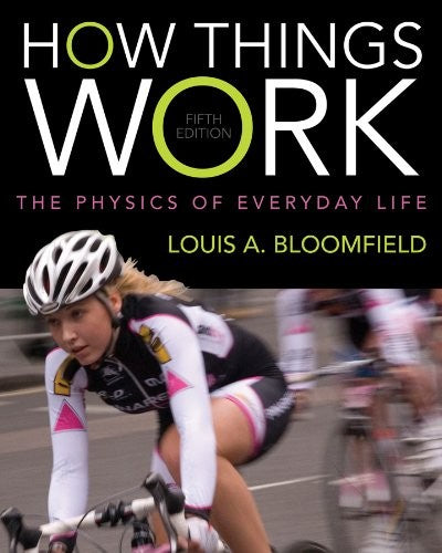 How Things Work: The Physics of Everyday Life - book cover