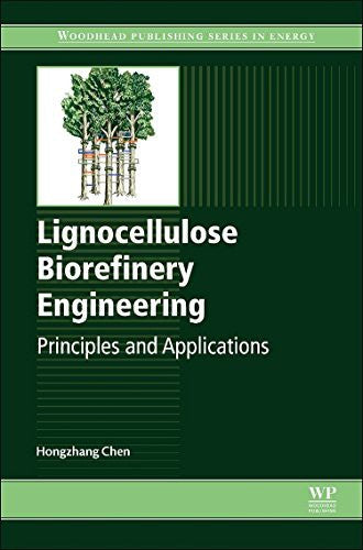 Lignocellulose Biorefinery Engineering: Principles and Applications - book cover