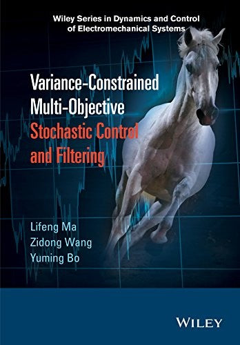 Variance-Constrained Multi-Objective Stochastic Control and Filtering - book cover