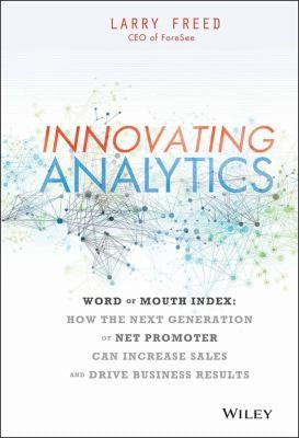 Innovating Analytics: How the Next Generation of Net Promoter Can Increase Sales and Drive Business Results - book cover