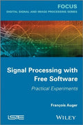 Signal Processing with Free Software: Practical Experiments - book cover