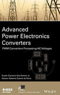 Advanced Power Electronics Converters: PWM Converters Processing AC Voltages - book cover