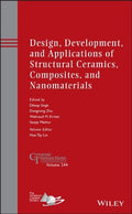 Design, Development, and Applications of Structural Ceramics, Composites, and Nanomaterials : Ceramic Transactions, Volu - book cover