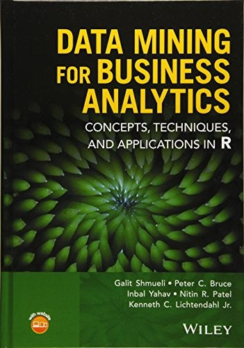 Data Mining for Business Analytics: Concepts, Techniques, and Applications in R - book cover
