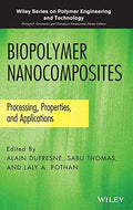 Biopolymer Nanocomposites: Processing, Properties, and Applications - book cover