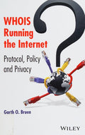 WHOIS running the Internet : protocol, policy, and privacy - book cover