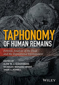 Taphonomy of Human Remains: Forensic Analysis of the Dead and the Depositional Environment - book cover