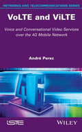 VoLTE and ViLTE: voice and conversational video services over the 4G mobile network - book cover