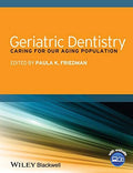 Geriatric Dentistry: Caring for Our Aging Population - book cover