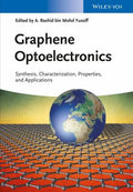 Graphene Optoelectronics Synthesis, Characterization, Properties, and Applications - book cover