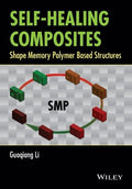 Self-Healing Composites: Shape Memory Polymer Based Structures - book cover