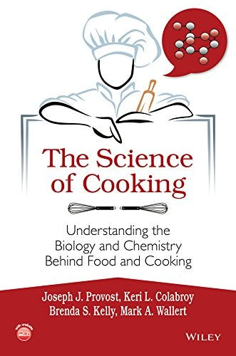 The Science of Cooking: Understanding the Biology and Chemistry Behind Food and Cooking - book cover