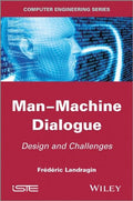Man-Machine Dialogue: Design and Challenges - book cover