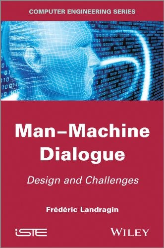 Man-Machine Dialogue: Design and Challenges - book cover