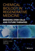 Chemical biology in regenerative medicine : bridging stem cells and future therapies - book cover