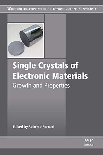 Single Crystals of Electronic Materials: Growth and Properties - book cover