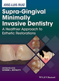 Supra-Gingival Minimally Invasive Dentistry: A Healthier Approach to Esthetic Restorations - book cover