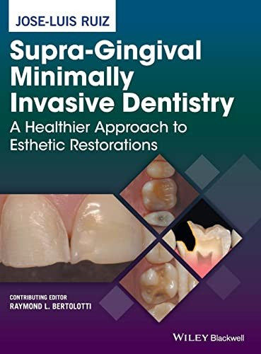Supra-Gingival Minimally Invasive Dentistry: A Healthier Approach to Esthetic Restorations - book cover
