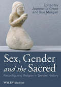 Sex, Gender and the Sacred: Reconfiguring Religion in Gender History - book cover