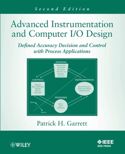 Advanced Instrumentation and Computer I/O Design: Defined Accuracy Decision, Control, and Process Applications - book cover