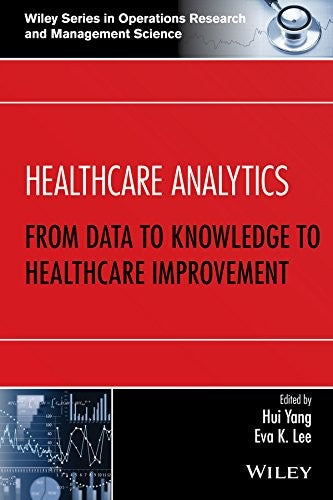 Healthcare Analytics: From Data to Knowledge to Healthcare Improvement - book cover