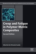 Creep and fatigue in polymer matrix composites Edition: Second edition - book cover