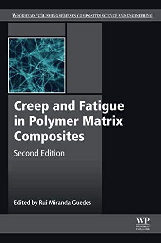 Creep and fatigue in polymer matrix composites Edition: Second edition - book cover