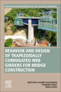 Behavior and Design of Trapezoidally Corrugated Web Girders for Bridge Construction: Recent Advances - book cover