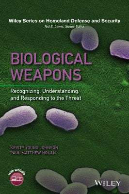 Biological Weapons: Recognizing, Understanding, and Responding to the Threat - book cover