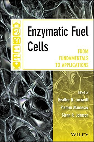 Enzymatic Fuel Cells: From Fundamentals to Applications - book cover