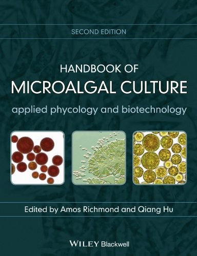 Handbook of Microalgal Culture: Applied Phycology and Biotechnology, Second Edition - book cover