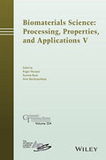 Biomaterials science : processing, properties and applications. V - book cover
