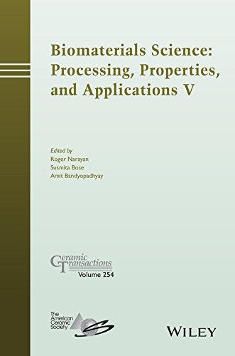 Biomaterials science : processing, properties and applications. V - book cover