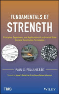 Fundamentals of strength : principles, experiment, and applications of an internal state variable constitutive formulati - book cover