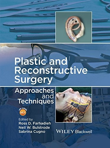 Plastic and reconstructive surgery : approaches and techniques - book cover
