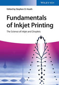 Fundamentals of inkjet printing : the science of inkjet and droplets - book cover