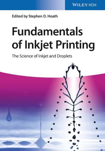 Fundamentals of inkjet printing : the science of inkjet and droplets - book cover