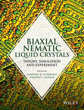 Biaxial Nematic Liquid Crystals: Theory, Simulation and Experiment - book cover