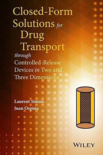 Closed-form Solutions for Drug Transport through Controlled-Release Devices in Two and Three Dimensions - book cover