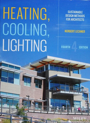 Heating, Cooling, Lighting: Sustainable Design Methods for Architects - book cover