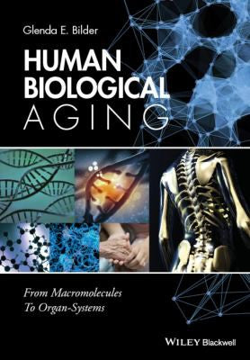 Human Biological Aging: From Macromolecules to Organ Systems - book cover