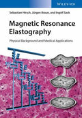 Magnetic resonance elastography : physical background and medical applications - book cover
