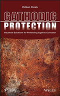 Cathodic Protection: Industrial Solutions for Protecting Against Corrosion - book cover
