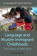 Language and Muslim immigrant childhoods : the politics of belonging - book cover