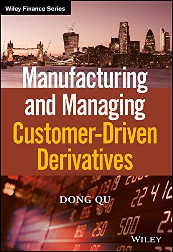 Manufacturing and Managing Customer-Driven Derivatives - book cover