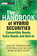 The Handbook of Hybrid Securities: Convertible Bonds, CoCo Bonds and Bail-In - book cover