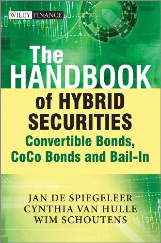 The Handbook of Hybrid Securities: Convertible Bonds, CoCo Bonds and Bail-In - book cover